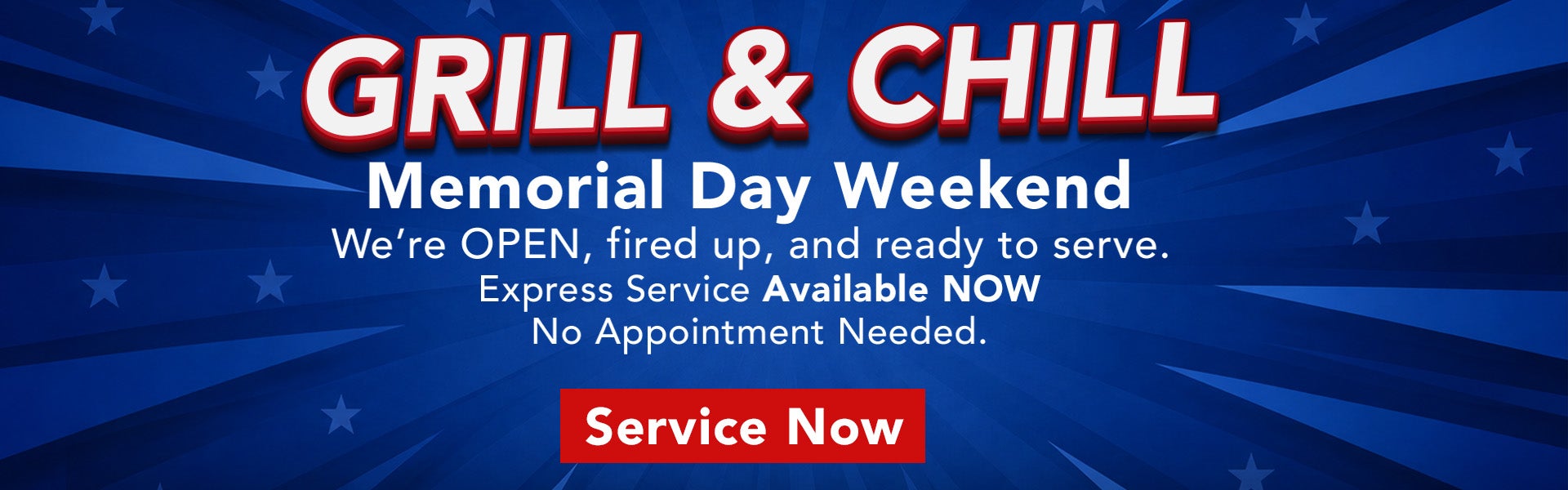 GRILL & CHILL Memorial Day Weekend